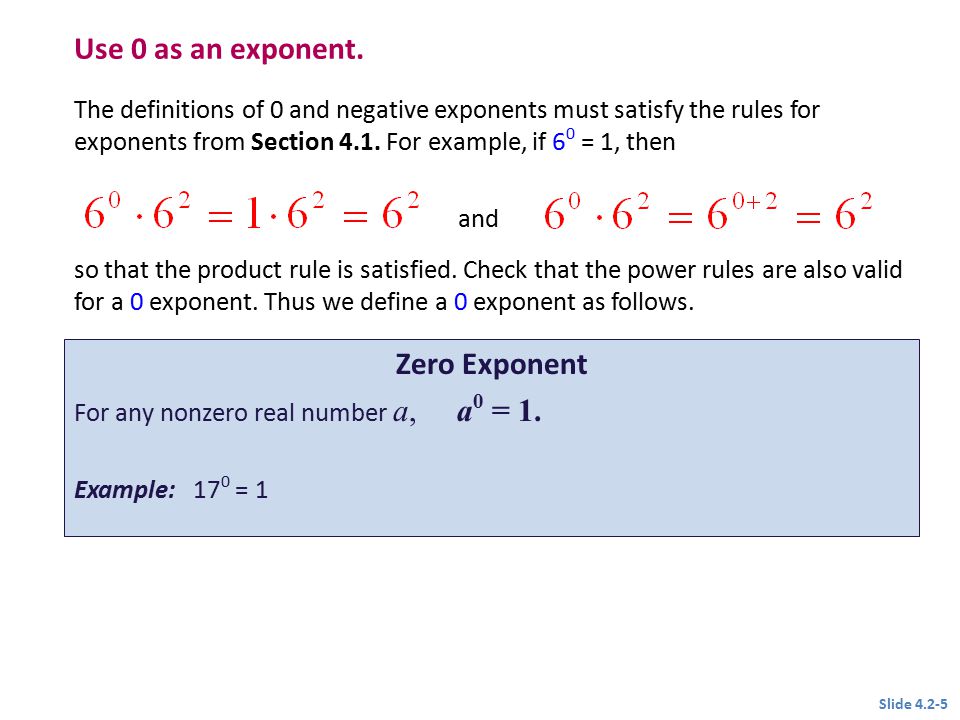 Use 0 as an exponent. Zero Exponent