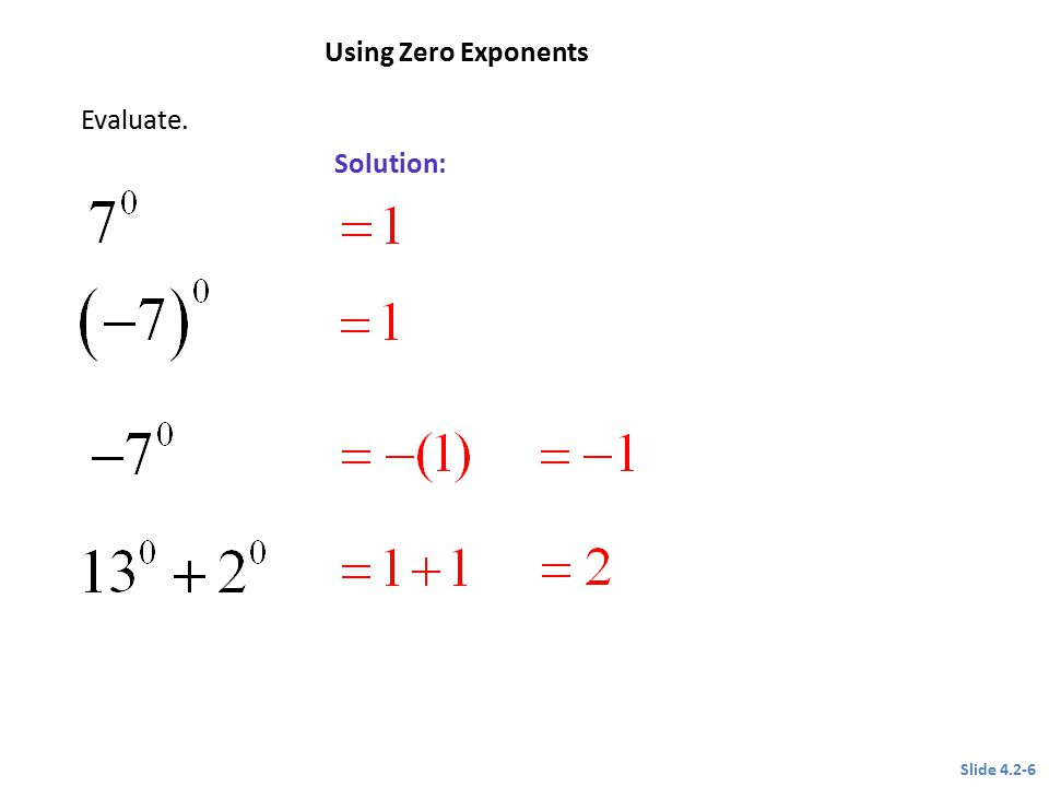 CLASSROOM EXAMPLE 1 Using Zero Exponents Evaluate. Solution: