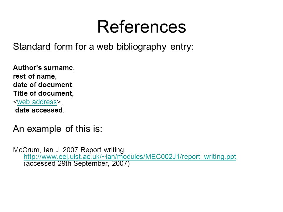 References Standard form for a web bibliography entry:
