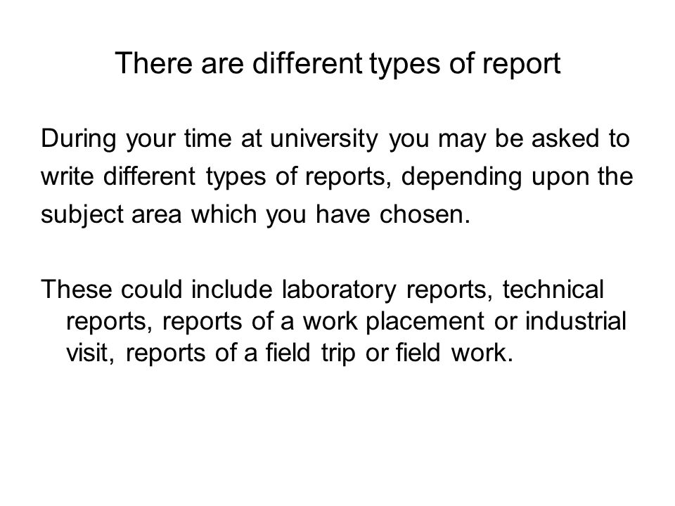 There are different types of report