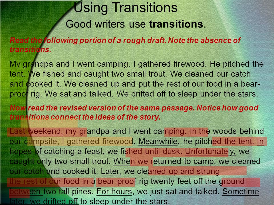 Good writers use transitions.
