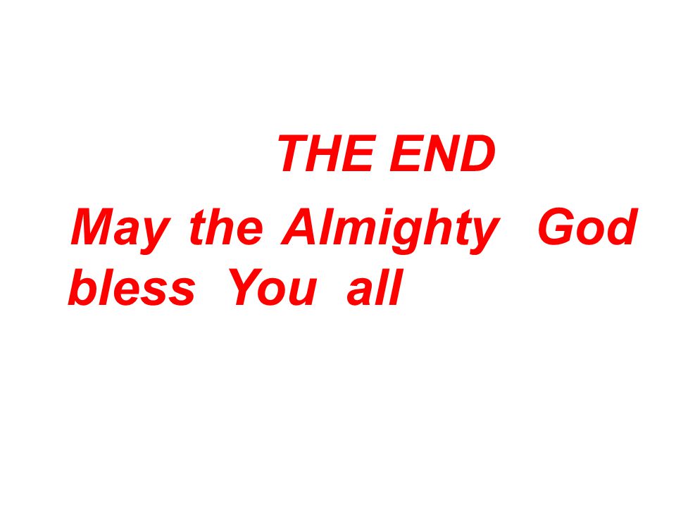 May the Almighty God bless You all