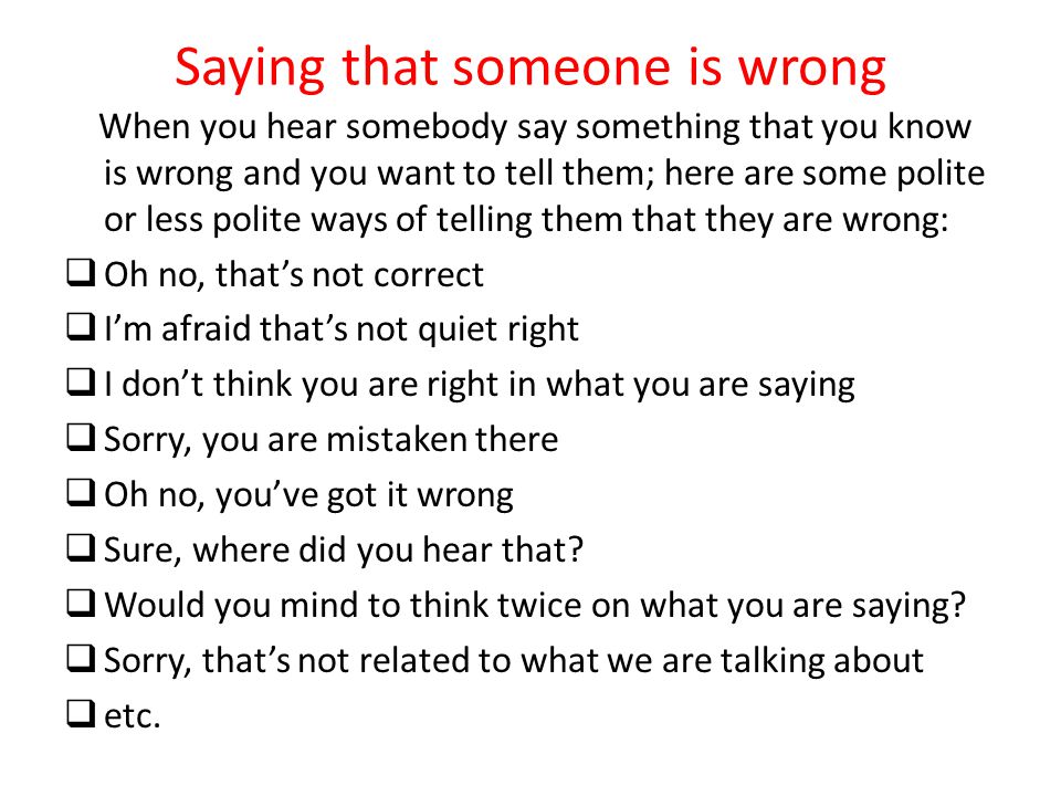 Saying that someone is wrong