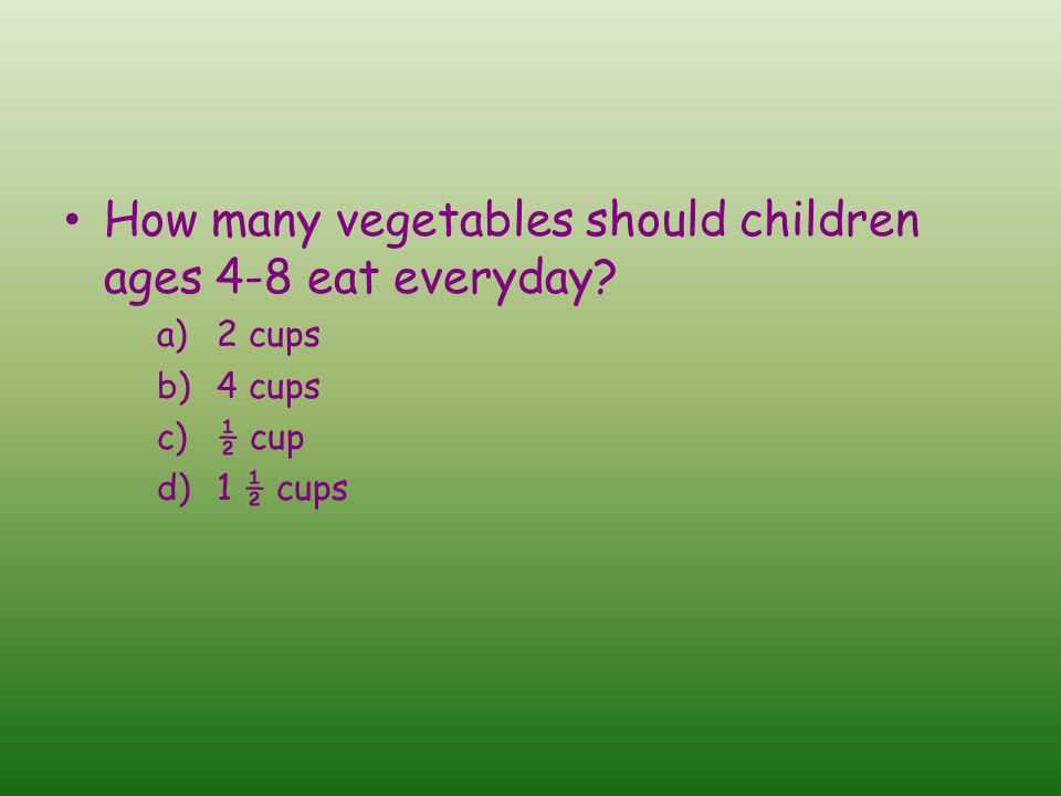 How many vegetables should children ages 4-8 eat everyday