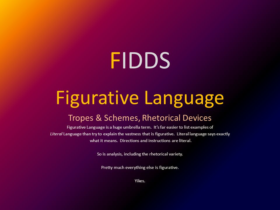 FIDDS Figurative Language Tropes & Schemes, Rhetorical Devices