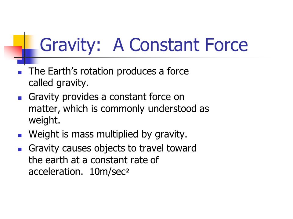 Gravity: A Constant Force