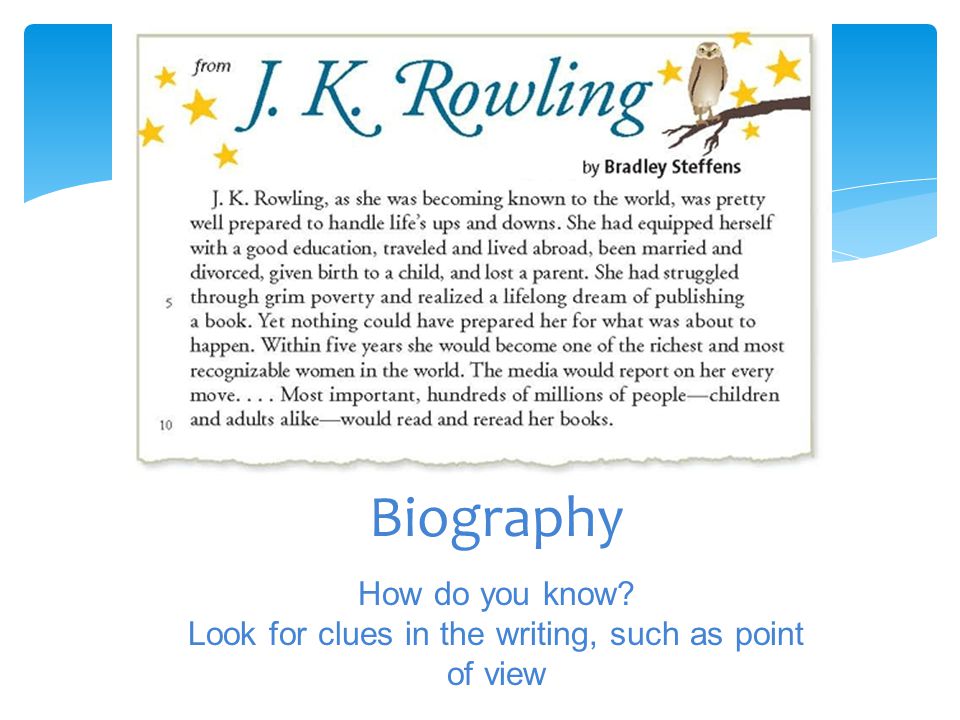 How do you know Look for clues in the writing, such as point of view