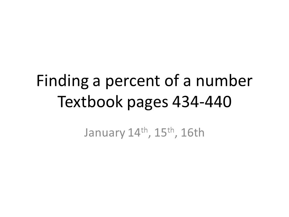 Finding a percent of a number Textbook pages