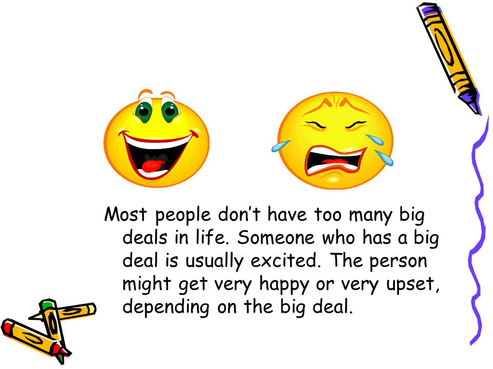 Most people don’t have too many big deals in life