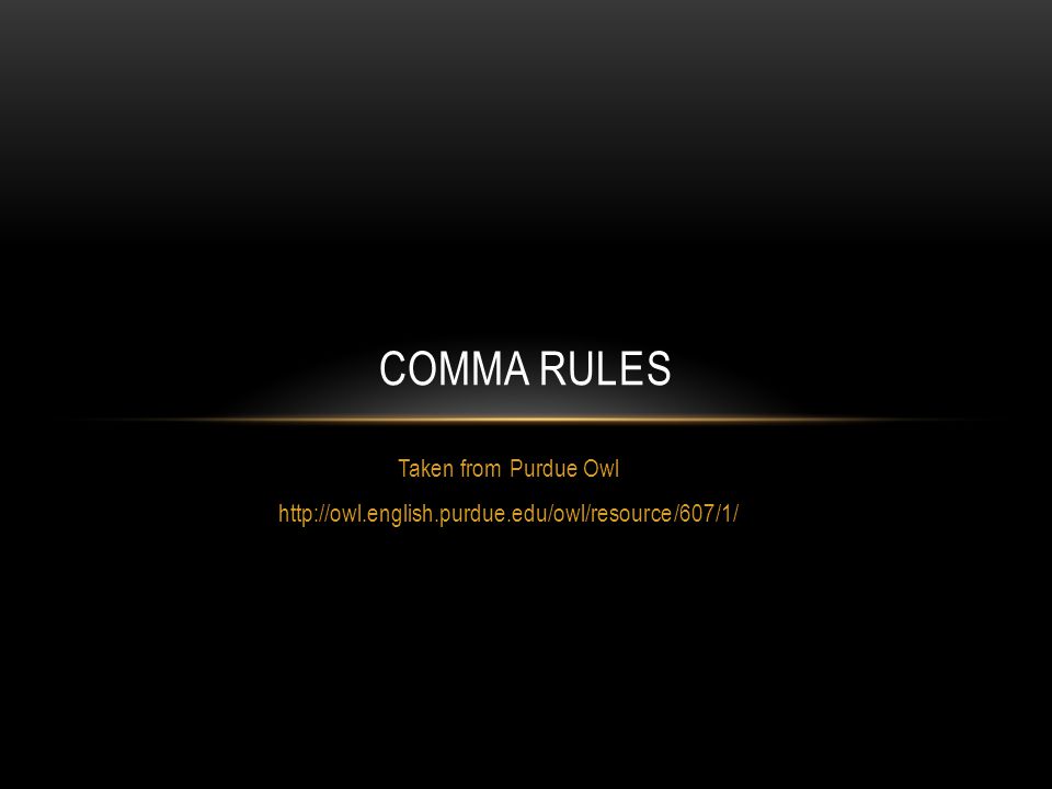 Comma RULEs Taken from Purdue Owl