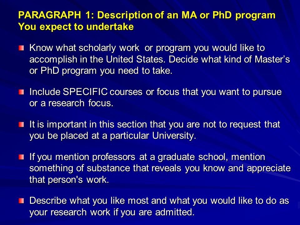 PARAGRAPH 1: Description of an MA or PhD program You expect to undertake