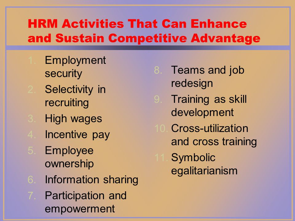 HRM Activities That Can Enhance and Sustain Competitive Advantage