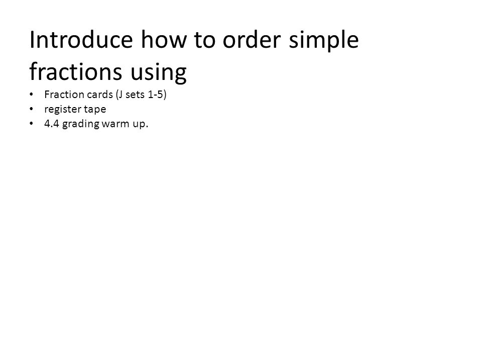 Introduce how to order simple fractions using