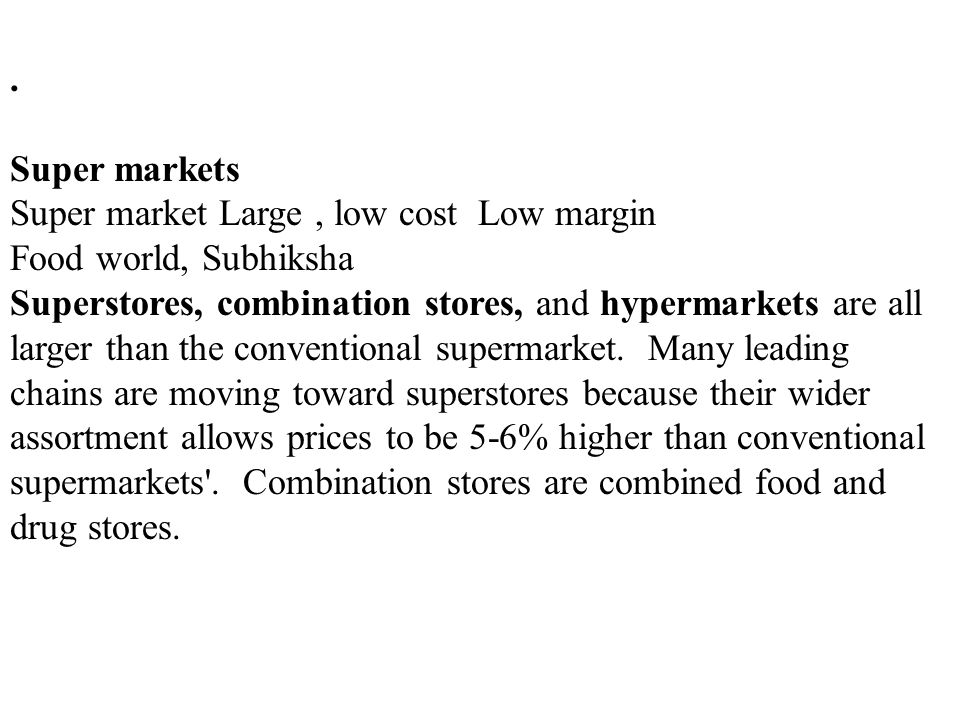 Retailing : Formats . Super markets