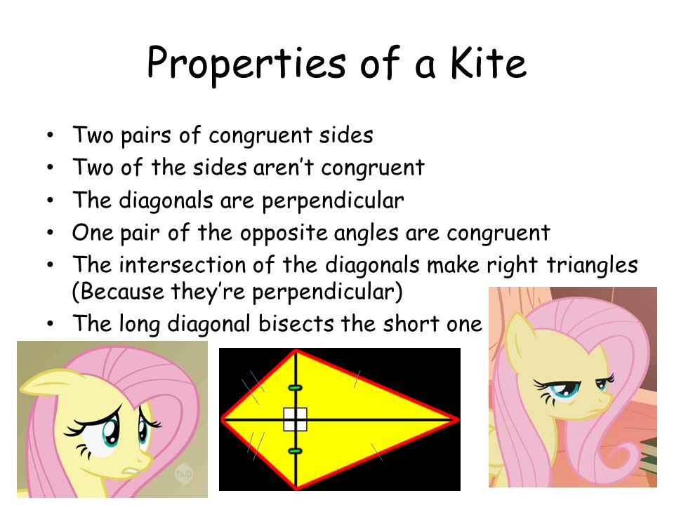 Properties of a Kite Two pairs of congruent sides