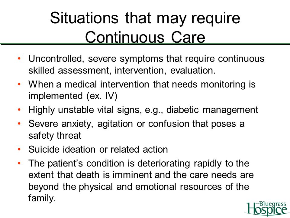Situations that may require Continuous Care