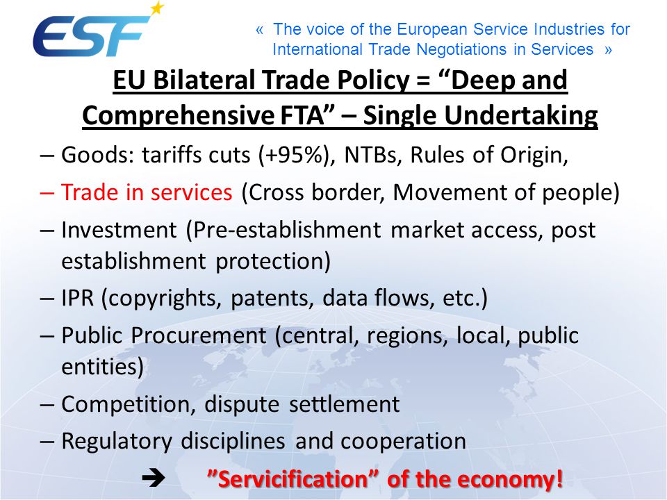 EU Bilateral Trade Policy = Deep and Comprehensive FTA – Single Undertaking