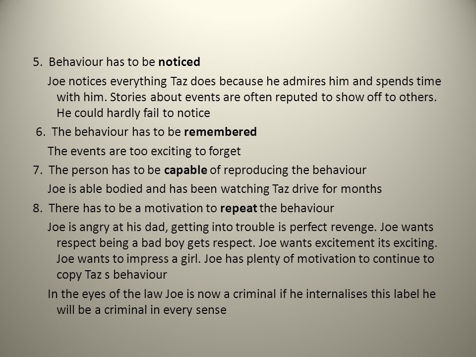 5. Behaviour has to be noticed