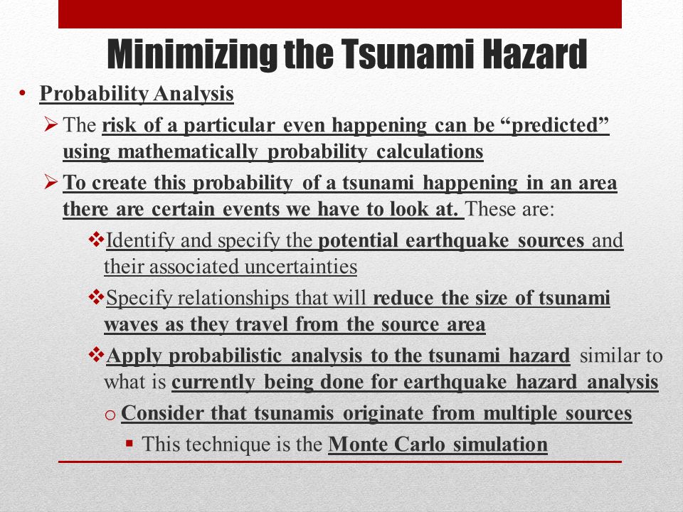 Minimizing the Tsunami Hazard