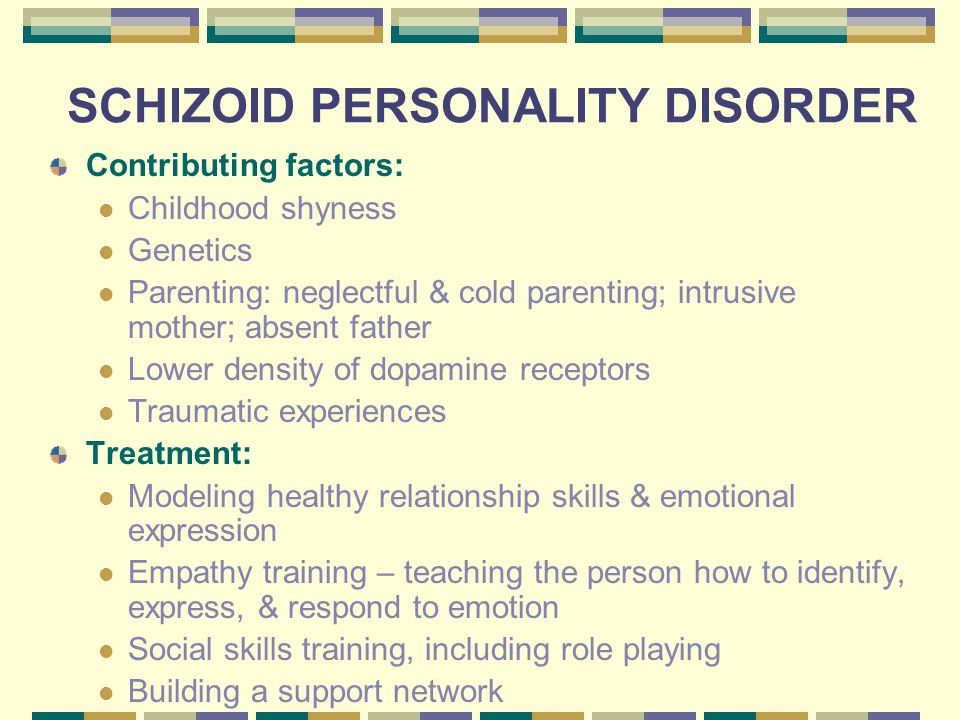 Schizoid personality disorder.