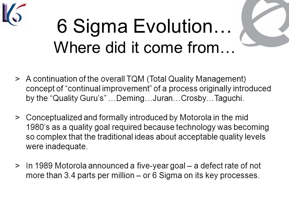 6 Sigma Evolution… Where did it come from…