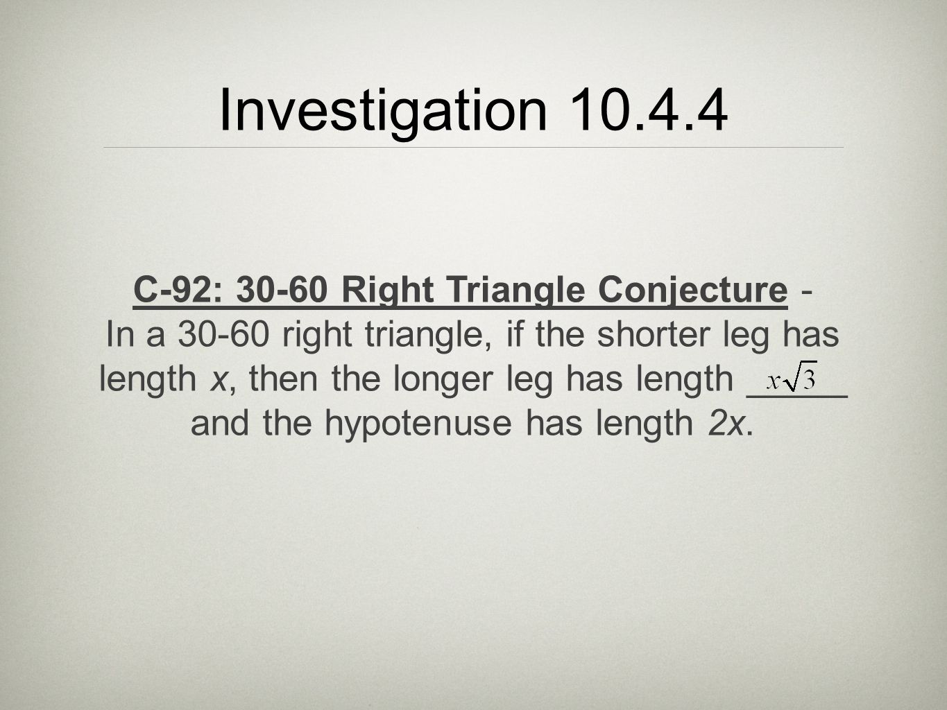 Investigation C-92: Right Triangle Conjecture -