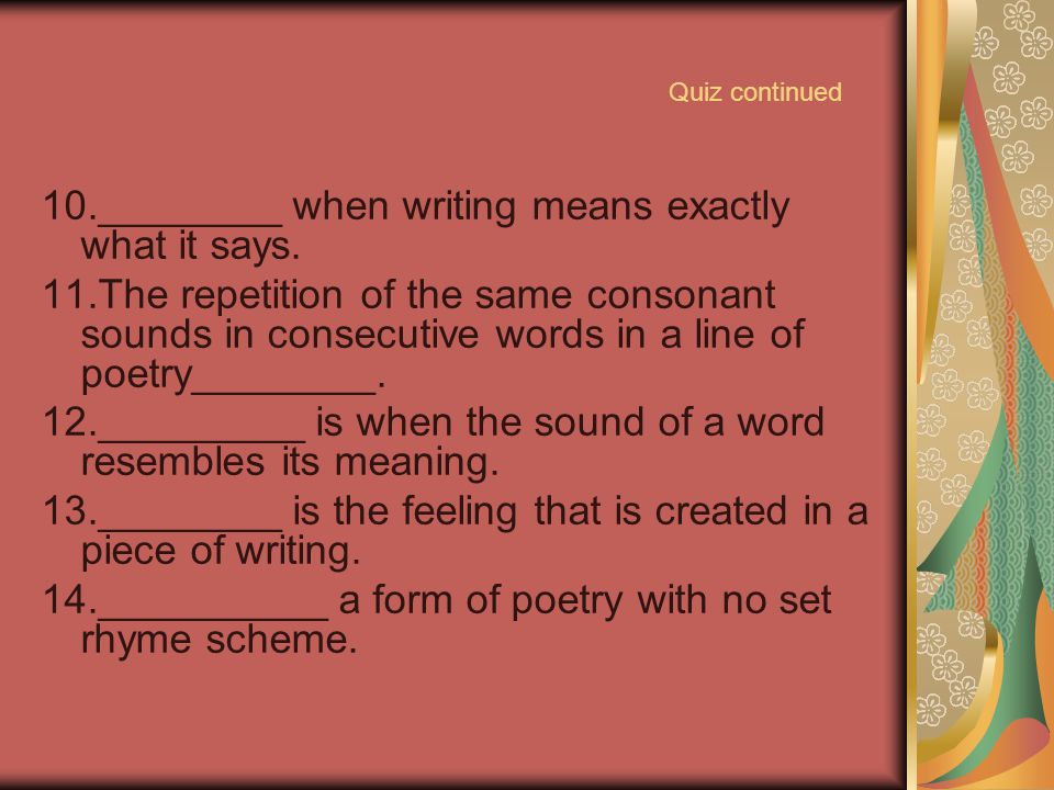 10.________ when writing means exactly what it says.