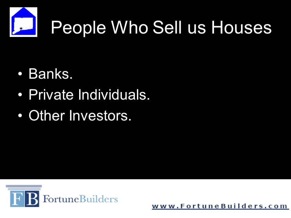 People Who Sell us Houses