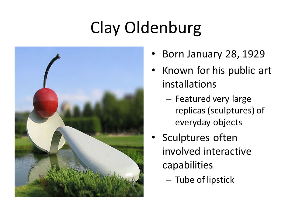 Clay Oldenburg Born January 28, 1929