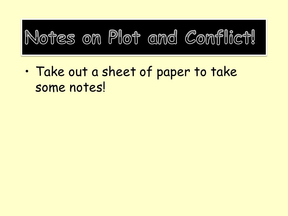 Notes on Plot and Conflict!