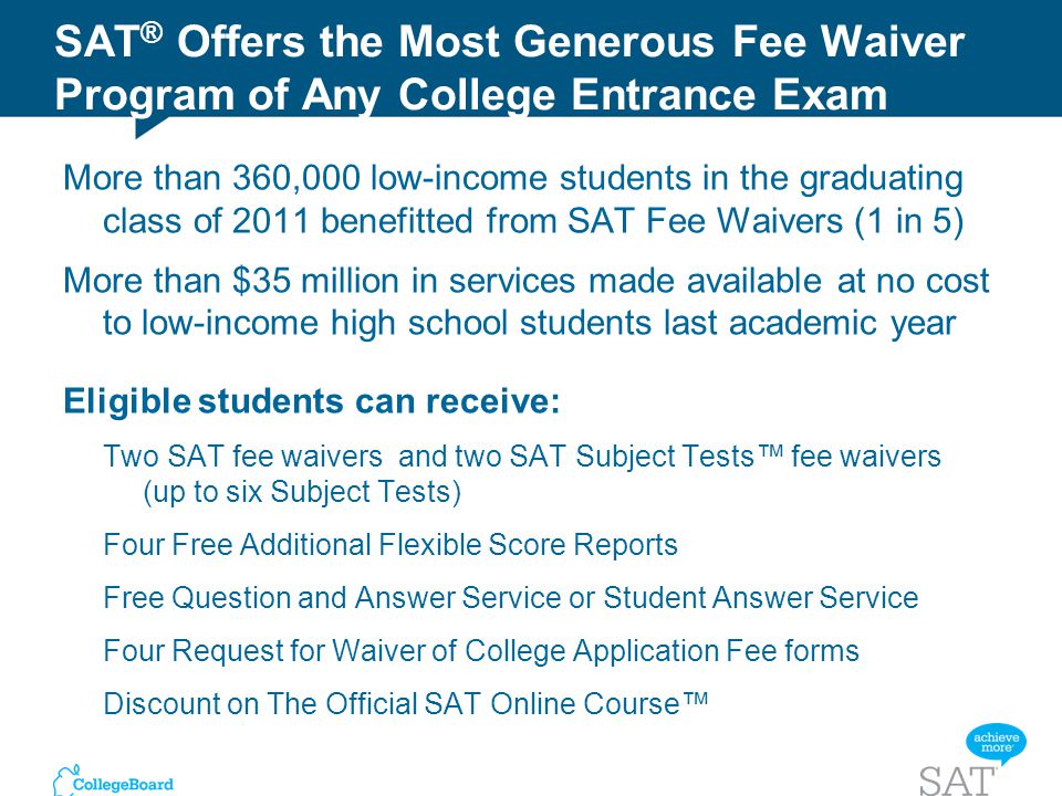 SAT® Offers the Most Generous Fee Waiver Program of Any College Entrance Exam