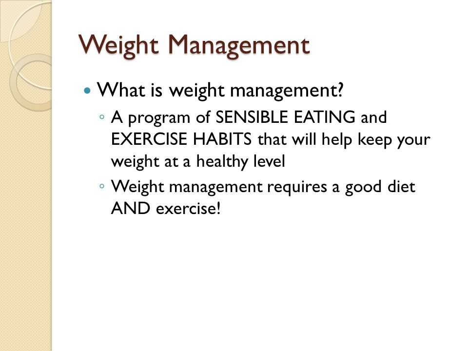 Weight Management What is weight management
