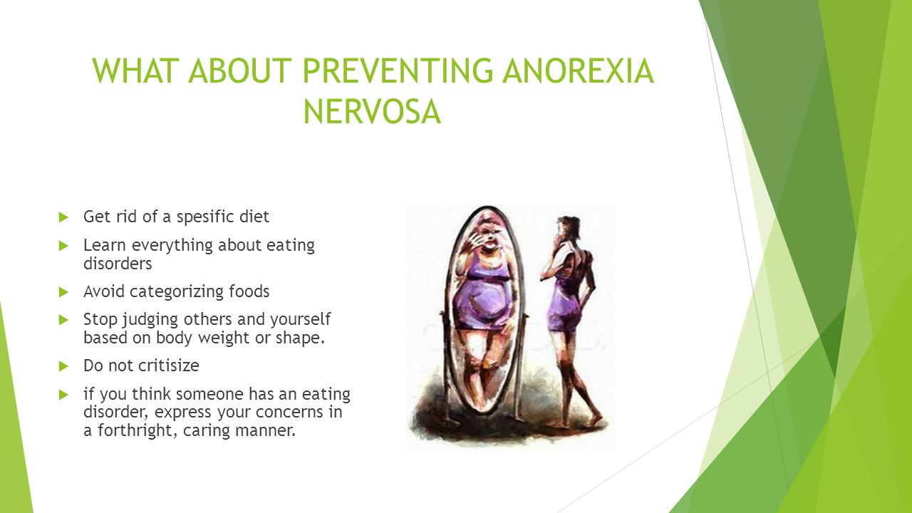 WHAT ABOUT PREVENTING ANOREXIA NERVOSA
