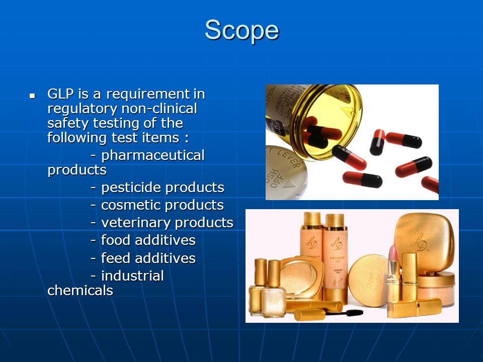 Scope GLP is a requirement in regulatory non-clinical safety testing of the following test items : - pharmaceutical products.