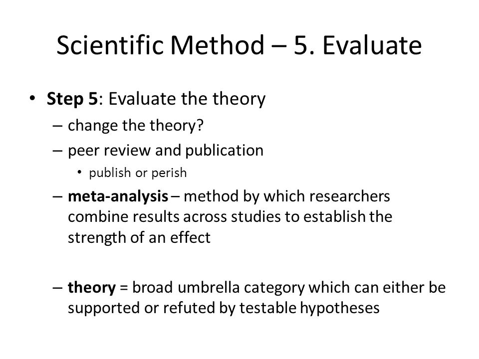 Scientific Method – 5. Evaluate