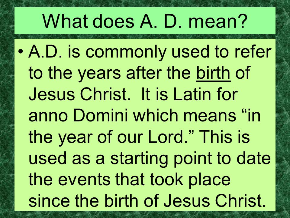 B.C. and A. D. What do they mean?. - ppt video online download
