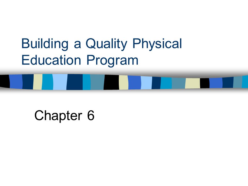 Building a Quality Physical Education Program