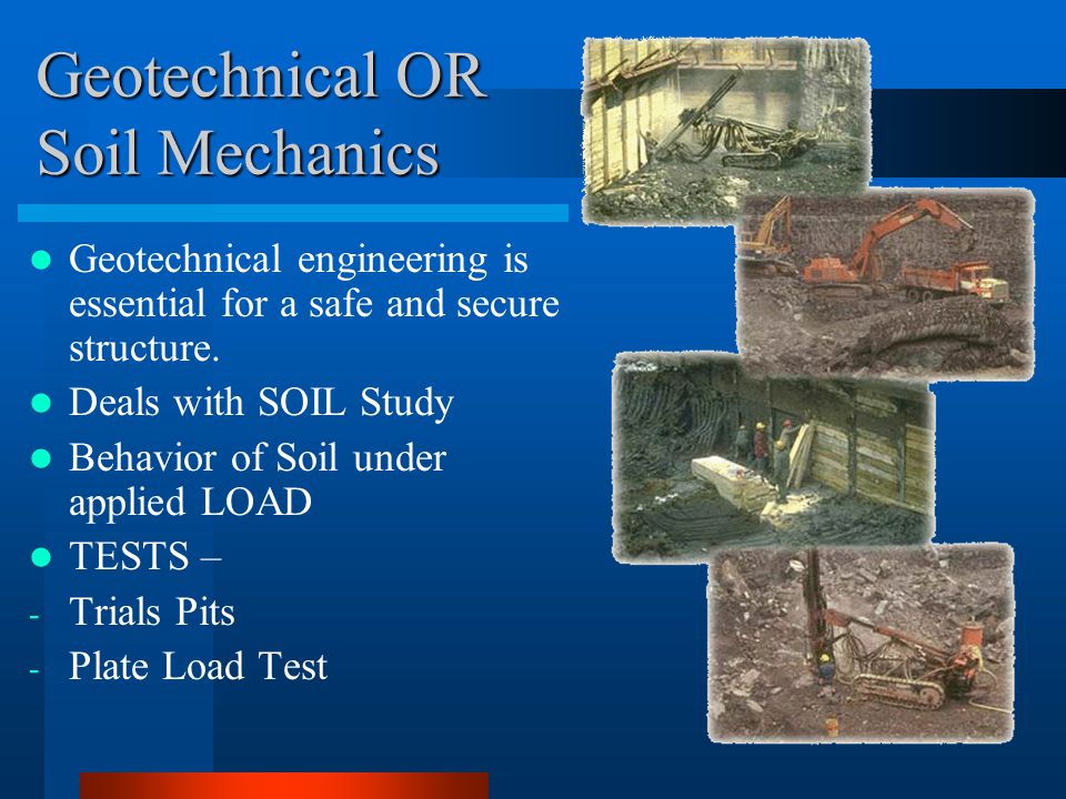 Geotechnical OR Soil Mechanics