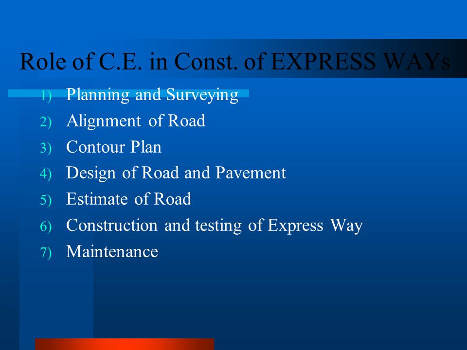Role of C.E. in Const. of EXPRESS WAYs