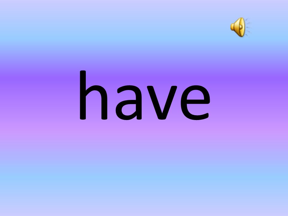 have