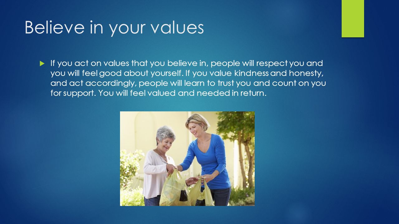 Believe in your values