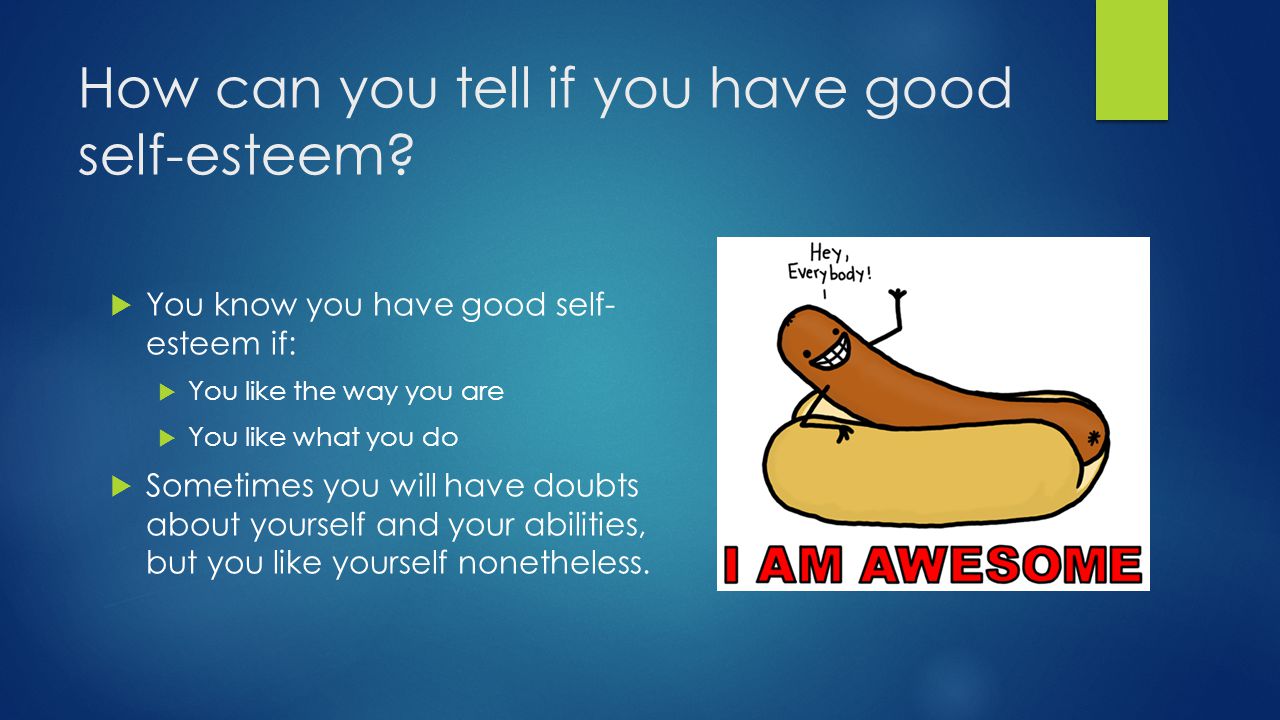 How can you tell if you have good self-esteem