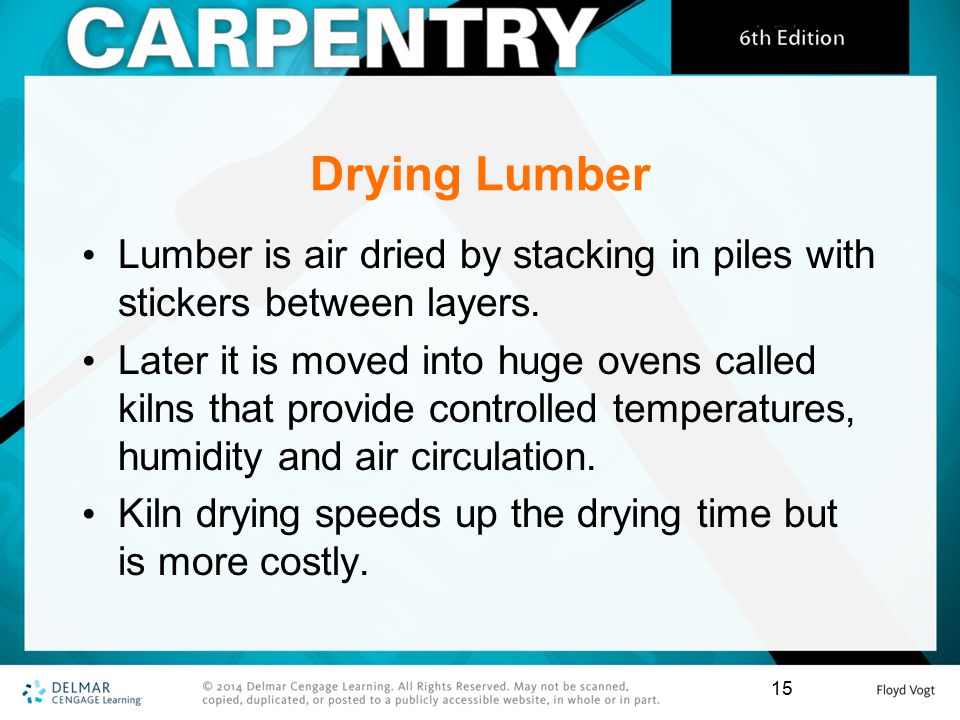 Drying Lumber Lumber is air dried by stacking in piles with stickers between layers.