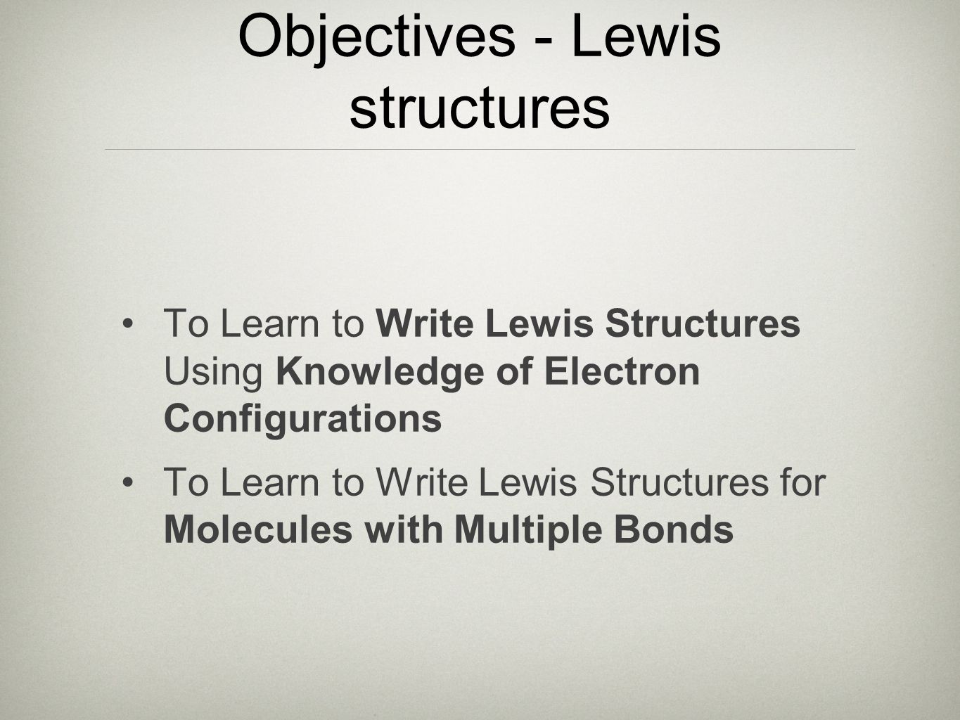 Objectives - Lewis structures