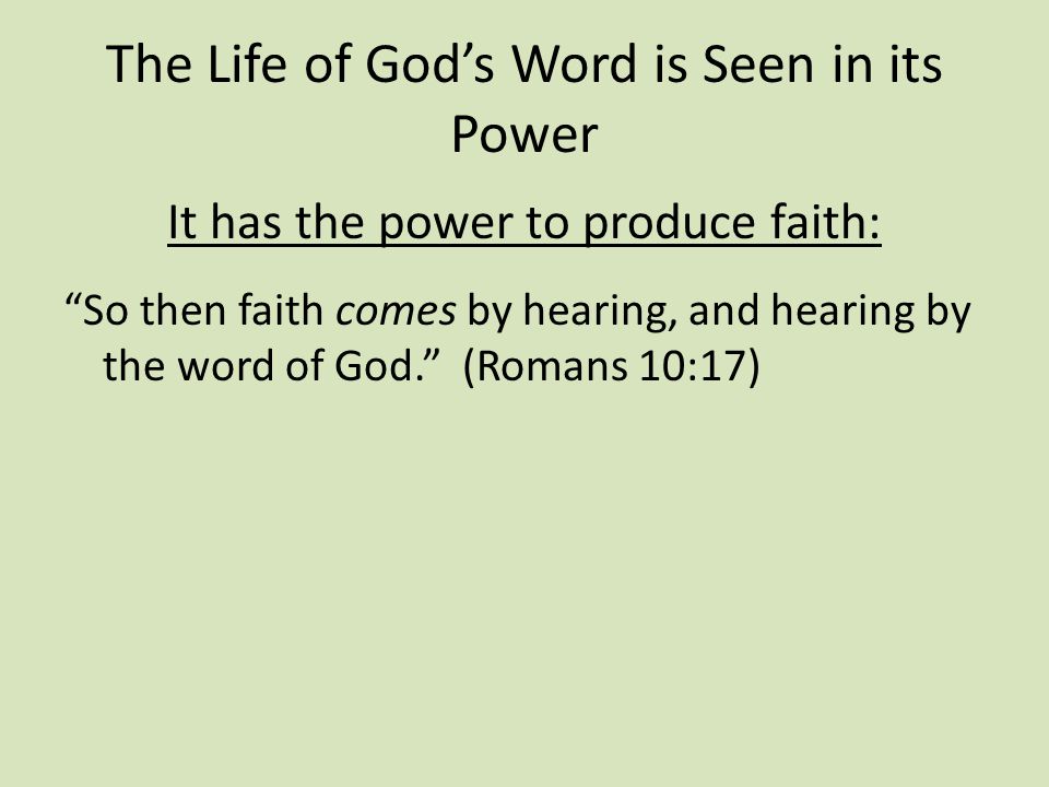 The Life of God’s Word is Seen in its Power