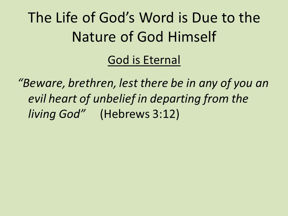 The Life of God’s Word is Due to the Nature of God Himself