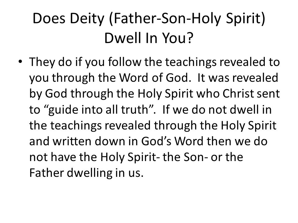 Does Deity (Father-Son-Holy Spirit) Dwell In You