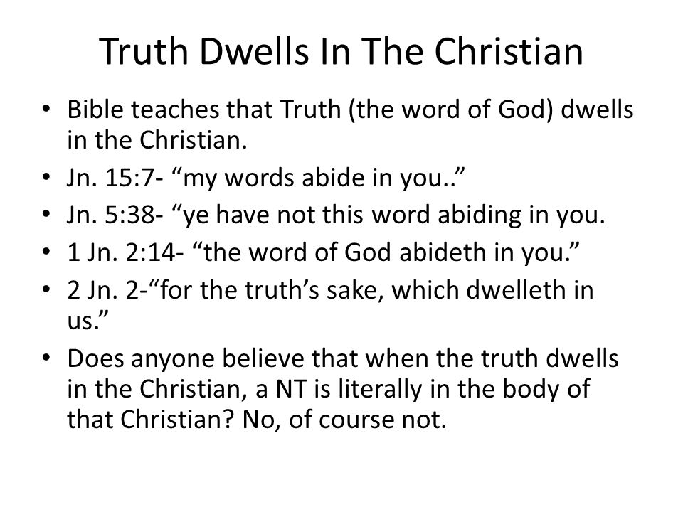 Truth Dwells In The Christian