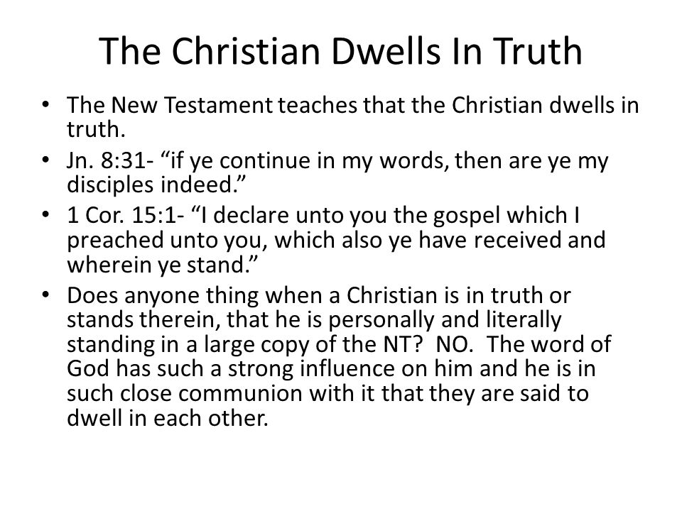 The Christian Dwells In Truth