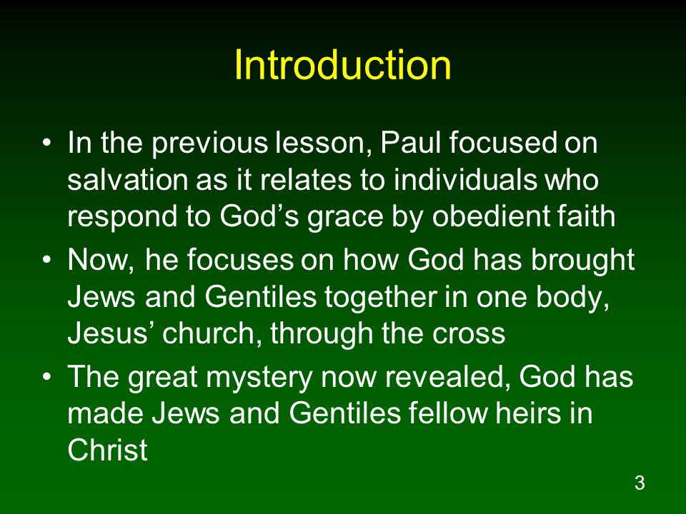 Introduction In the previous lesson, Paul focused on salvation as it relates to individuals who respond to God’s grace by obedient faith.